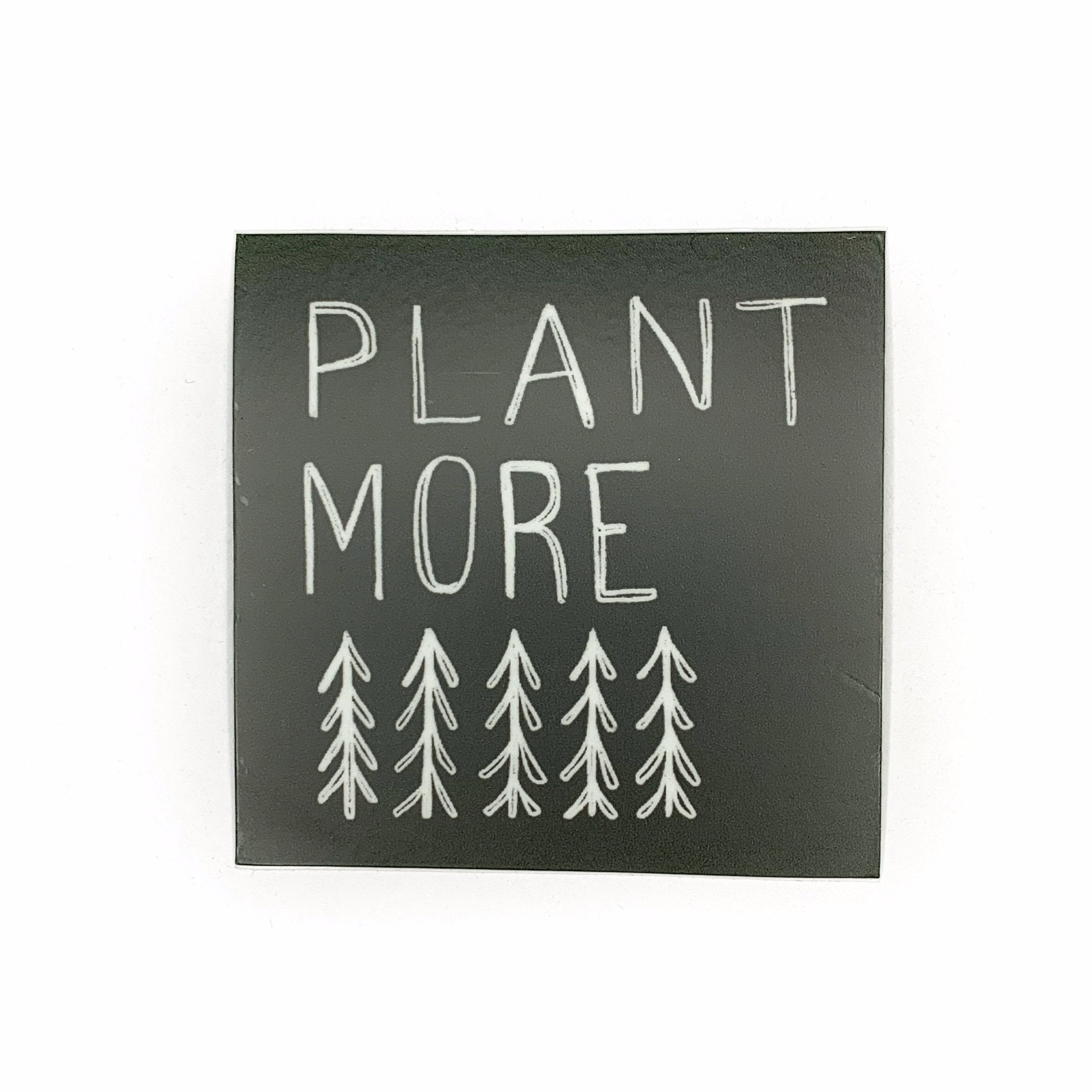 Plant More Trees Sticker