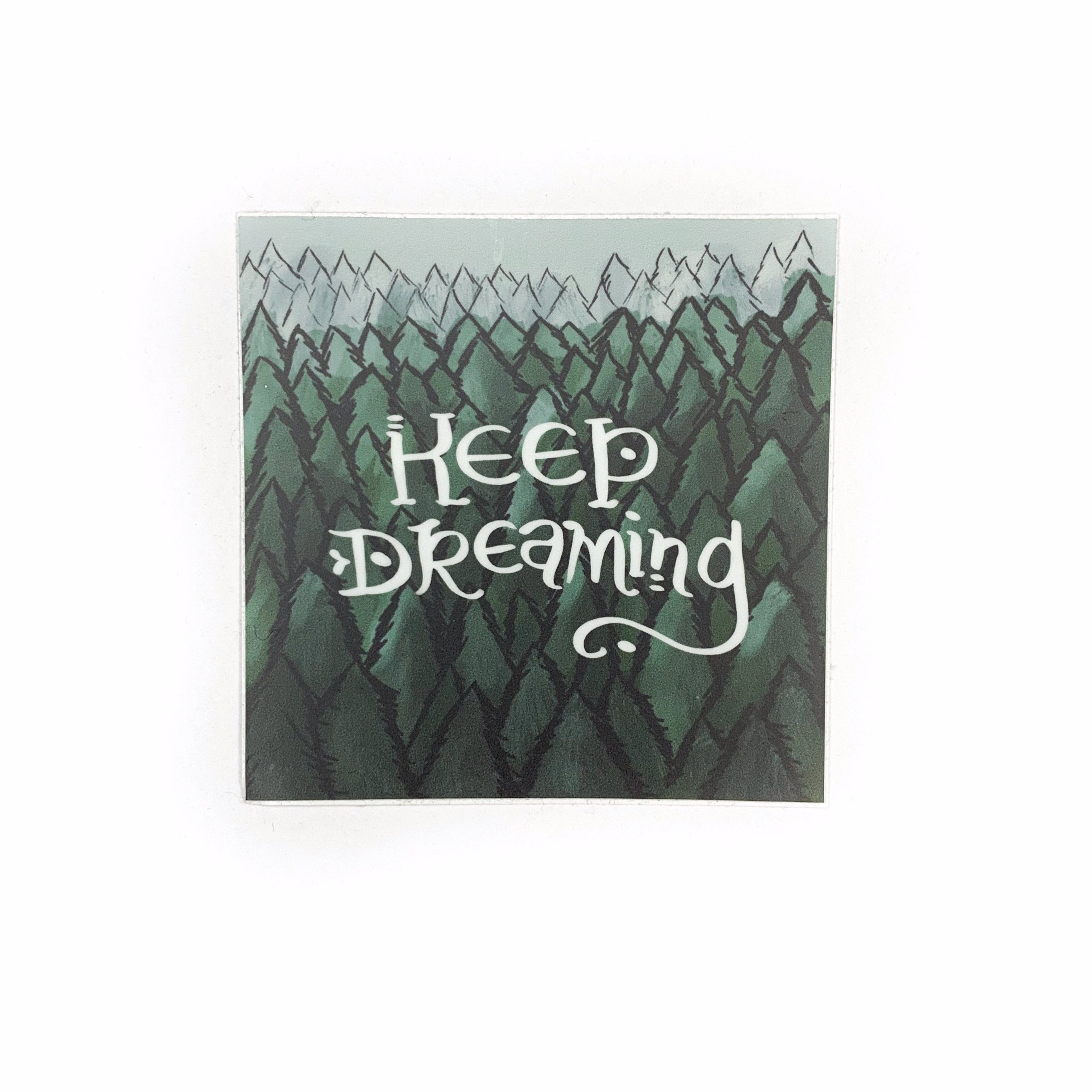 Keep Dreaming (on forest) Sticker