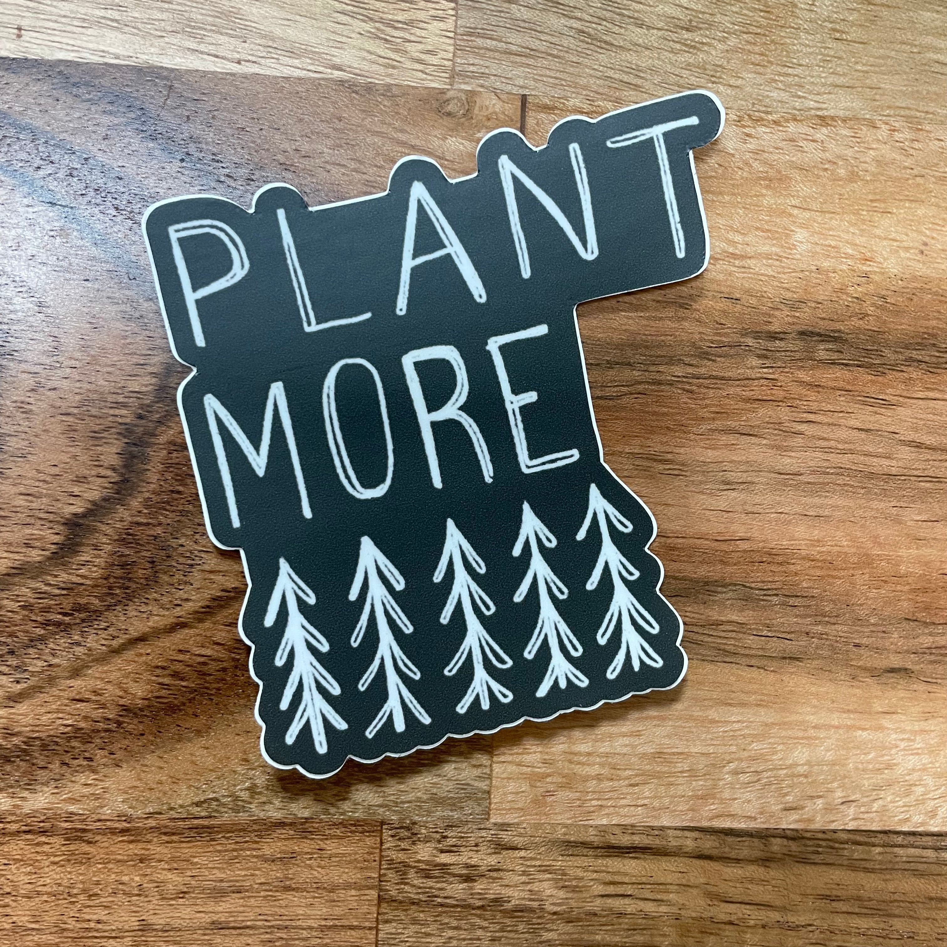 Plant More Trees (Cut Out) Sticker